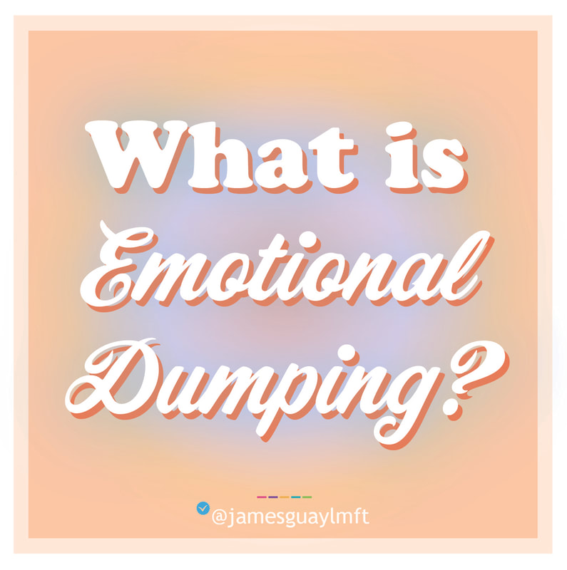 What is emotional dumping?