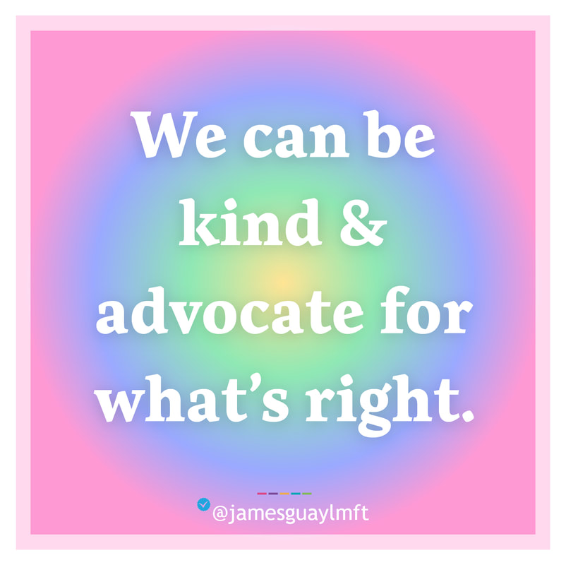 We can be kind AND advocate for what's right