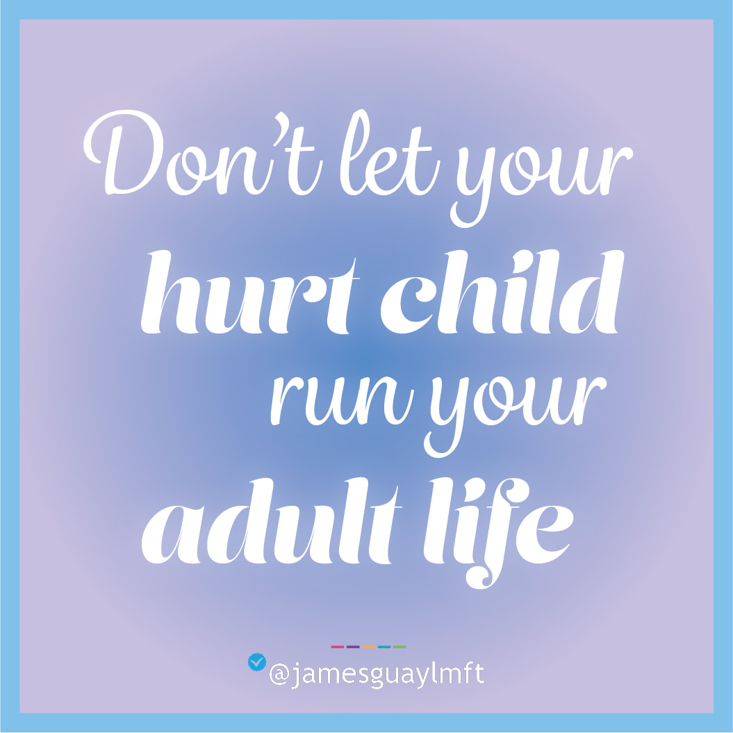 Don't Let Your Hurt Child Run Your Adult Life