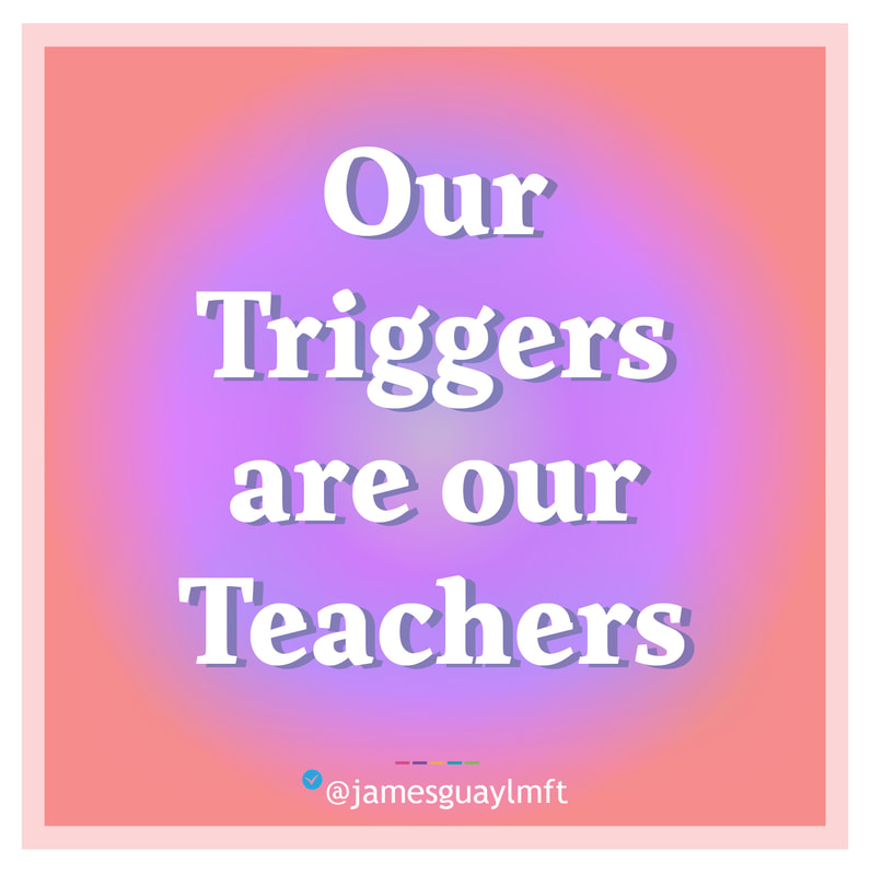 Our Triggers are our Teachers