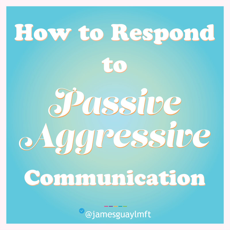 Responding to passive aggressive communication