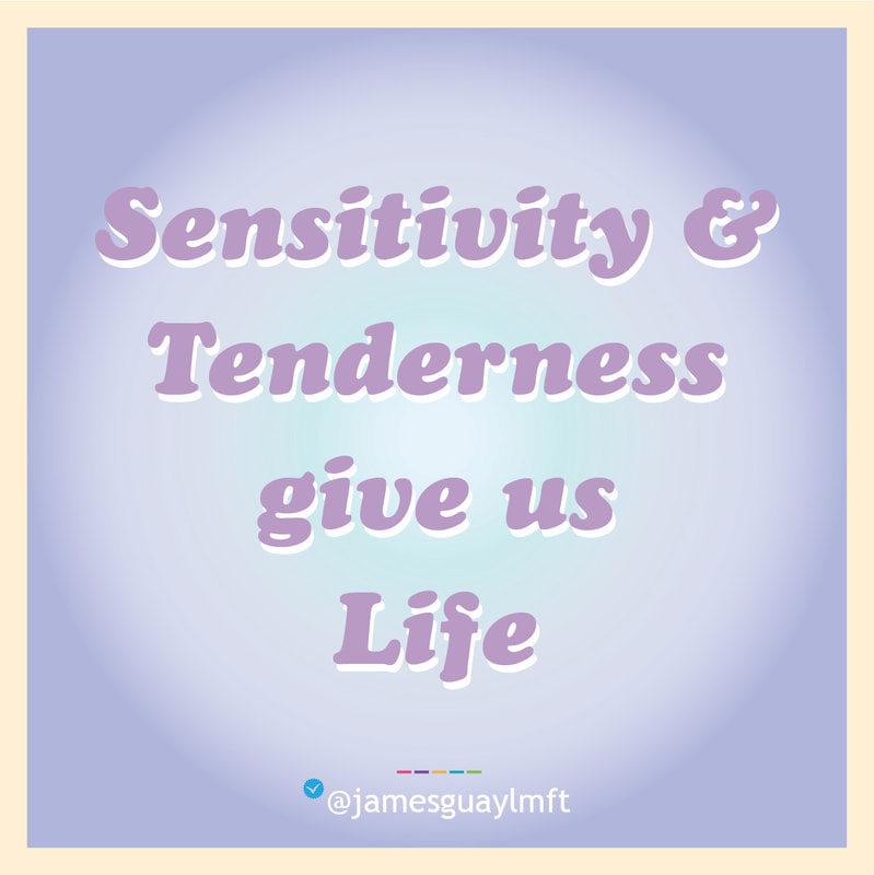 Sensitive & Tenderness give us life