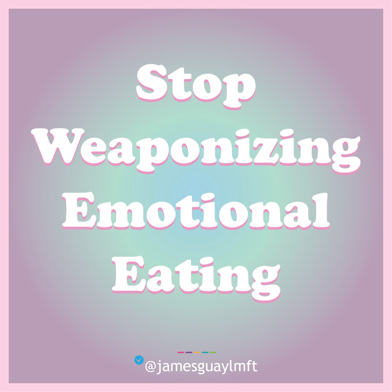Stop Weaponizing Emotional Eating
