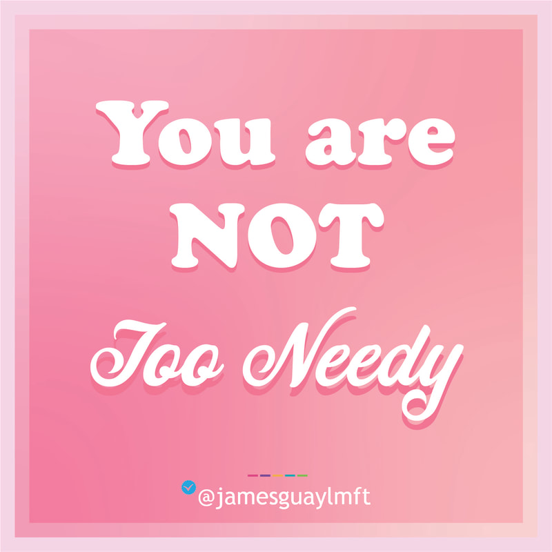 You are NOT Too Needy